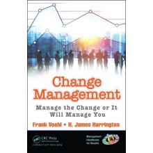 Change Management: Manage the Change or It Will Manage You